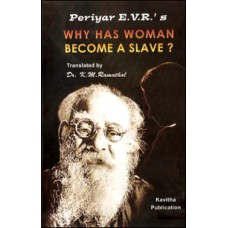 Why Has Woman Become a Slave-Periyar E V R S Why Has Woman Become A Slave